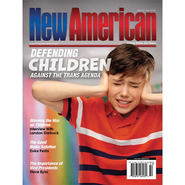 The New American magazine - May 27, 2024