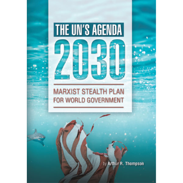 The UN's Agenda 2030: Marxist Stealth Plan for World Government