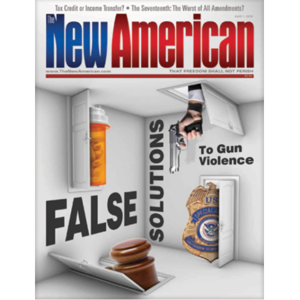 The New American - April 1, 2013
