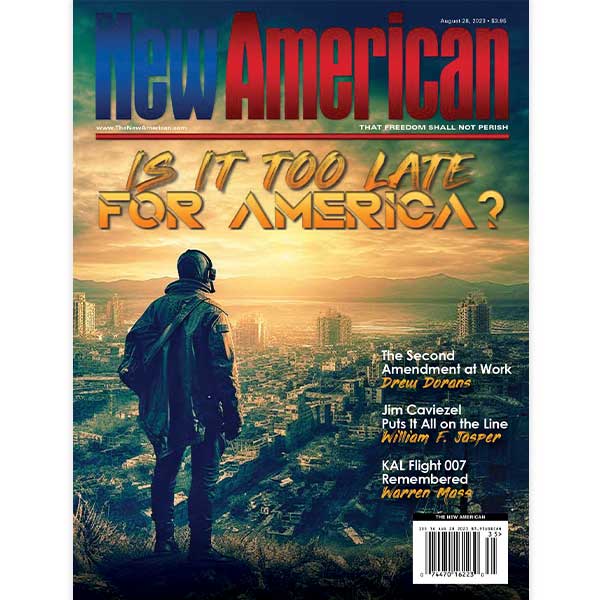The New American magazine - August 28, 2023